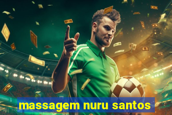 massagem nuru santos